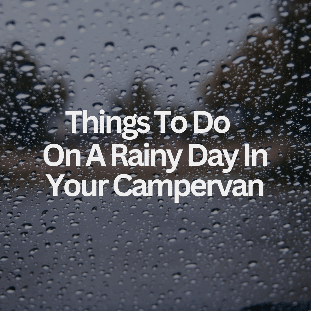 This shows a rainy day in a campervan
